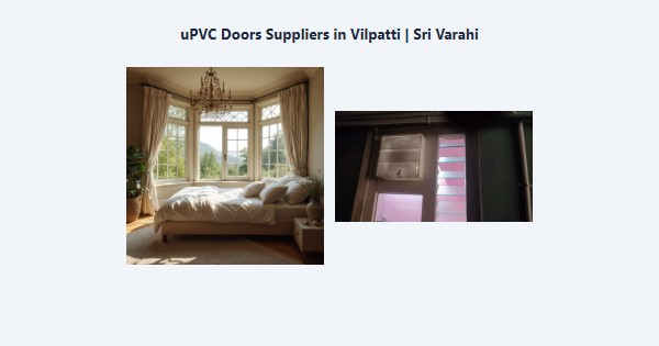 Best uPVC Doors Suppliers in Vilpatti, Kodaikanal | Sri Varahi