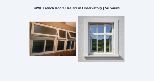 Best uPVC French Doors Dealers in Observatory, Kodaikanal | Sri Varahi