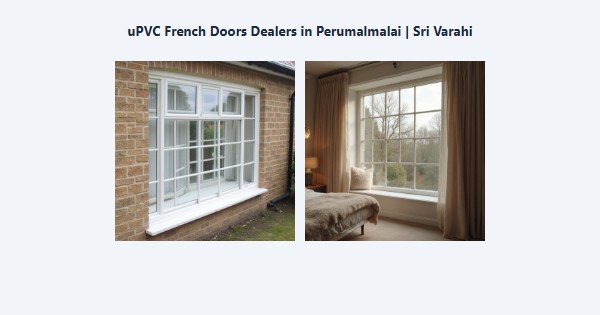 Best uPVC French Doors Dealers in Perumalmalai, Kodaikanal | Sri Varahi