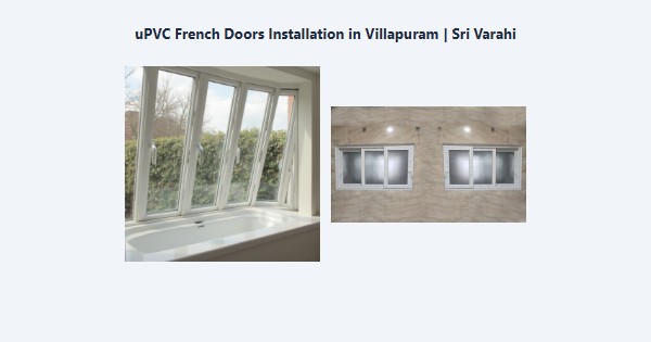 Best uPVC French Doors Installation in Villapuram, Madurai | Sri Varahi
