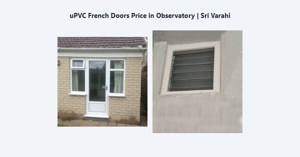 Best uPVC French Doors Price in Observatory, Kodaikanal | Sri Varahi