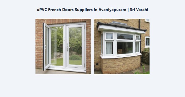 Best uPVC French Doors Suppliers in Avaniyapuram, Madurai | Sri Varahi