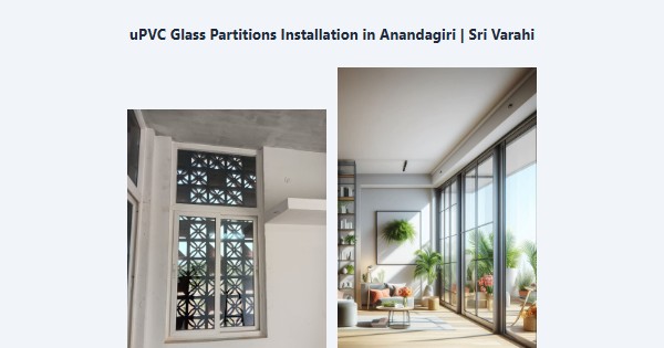 Best uPVC Glass Partitions Installation in Anandagiri, Kodaikanal | Sri Varahi