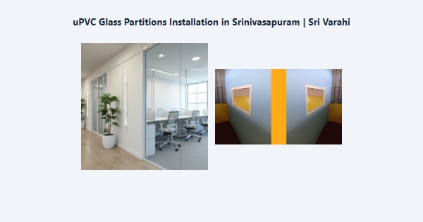 Best uPVC Glass Partitions Installation in Srinivasapuram, Kodaikanal | Sri Varahi