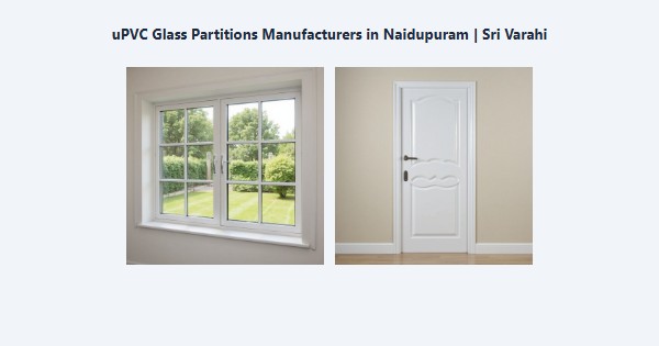 Best uPVC Glass Partitions Manufacturers in Naidupuram, Kodaikanal | Sri Varahi