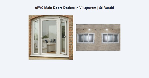 Best uPVC Main Doors Dealers in Villapuram, Madurai | Sri Varahi