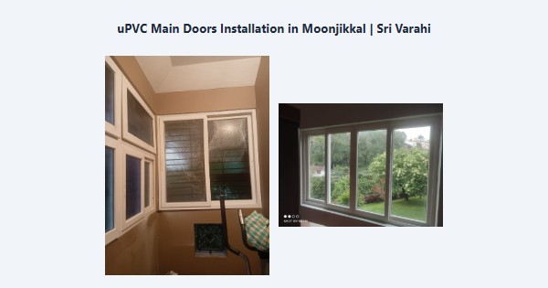 Best uPVC Main Doors Installation in Moonjikkal, Kodaikanal | Sri Varahi