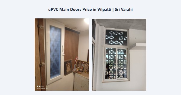 Best uPVC Main Doors Price in Vilpatti, Kodaikanal | Sri Varahi