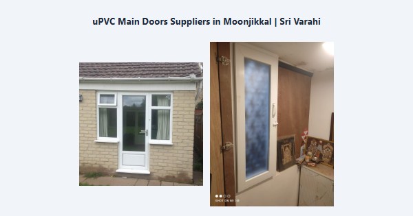 Best uPVC Main Doors Suppliers in Moonjikkal, Kodaikanal | Sri Varahi
