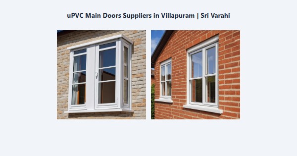 Best uPVC Main Doors Suppliers in Villapuram, Madurai | Sri Varahi