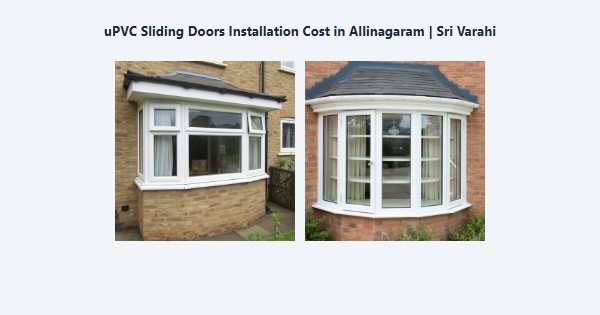 Best uPVC Sliding Doors Installation Cost in Allinagaram, Theni | Sri Varahi