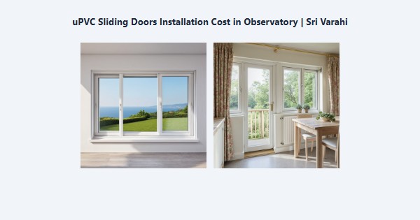 Best uPVC Sliding Doors Installation Cost in Observatory, Kodaikanal | Sri Varahi