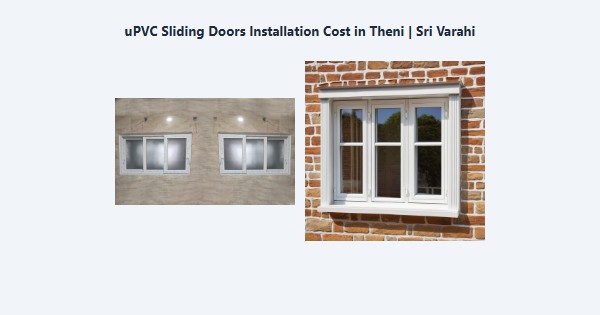 Best uPVC Sliding Doors Installation Cost in Theni | Sri Varahi