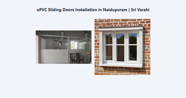 Best uPVC Sliding Doors Installation in Naidupuram, Kodaikanal | Sri Varahi