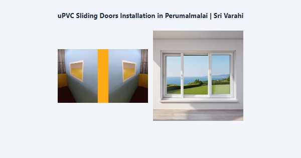 Best uPVC Sliding Doors Installation in Perumalmalai, Kodaikanal | Sri Varahi