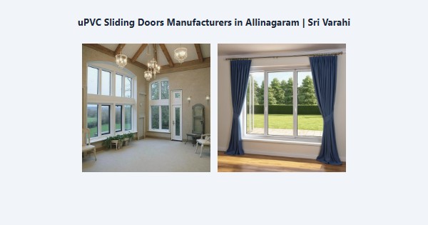 Best uPVC Sliding Doors Manufacturers in Allinagaram, Theni | Sri Varahi