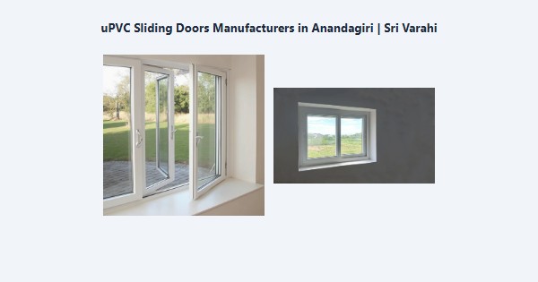 Best uPVC Sliding Doors Manufacturers in Anandagiri, Kodaikanal | Sri Varahi