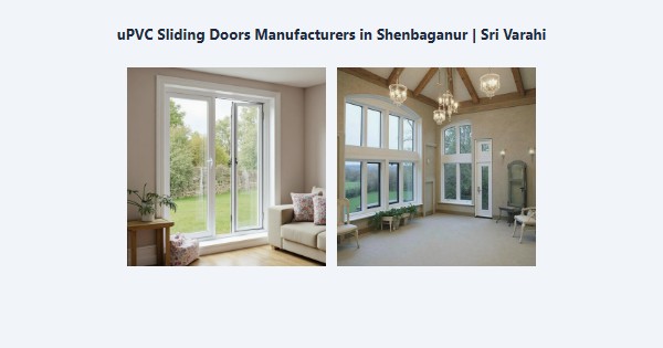 Best uPVC Sliding Doors Manufacturers in Shenbaganur, Kodaikanal | Sri Varahi