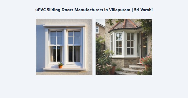 Best uPVC Sliding Doors Manufacturers in Villapuram, Madurai | Sri Varahi