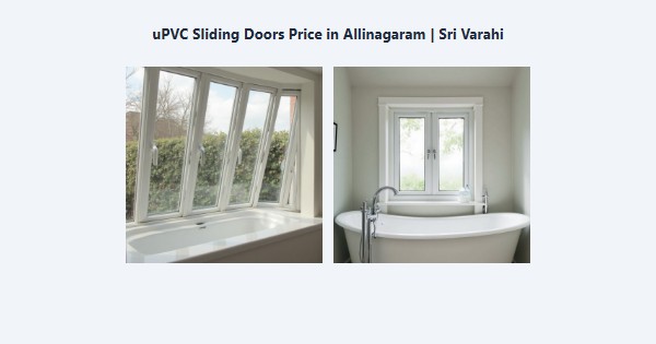 Best uPVC Sliding Doors Price in Allinagaram, Theni | Sri Varahi