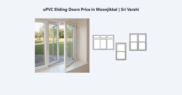 Best uPVC Sliding Doors Price in Moonjikkal, Kodaikanal | Sri Varahi