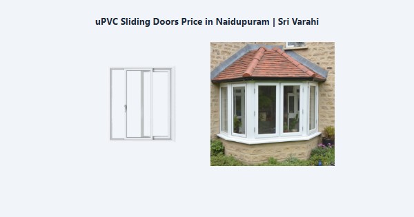 Best uPVC Sliding Doors Price in Naidupuram, Kodaikanal | Sri Varahi