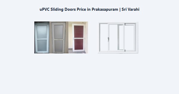 Best uPVC Sliding Doors Price in Prakasapuram, Kodaikanal | Sri Varahi