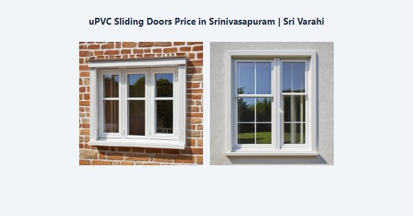 Best uPVC Sliding Doors Price in Srinivasapuram, Kodaikanal | Sri Varahi
