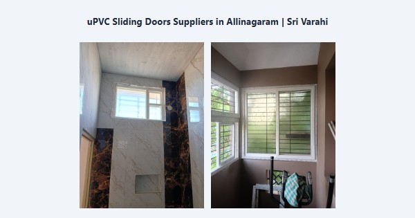Best uPVC Sliding Doors Suppliers in Allinagaram, Theni | Sri Varahi