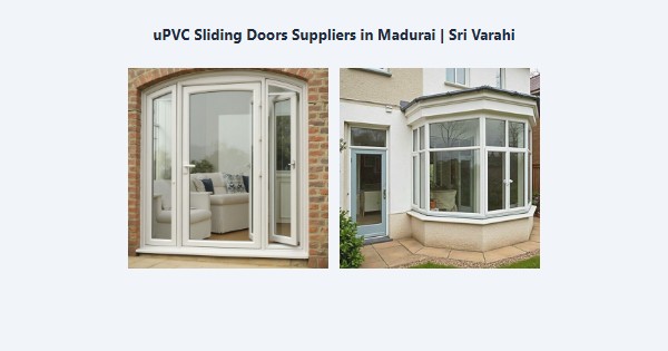 Best uPVC Sliding Doors Suppliers in Madurai | Sri Varahi