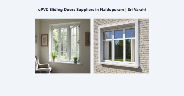 Best uPVC Sliding Doors Suppliers in Naidupuram, Kodaikanal | Sri Varahi