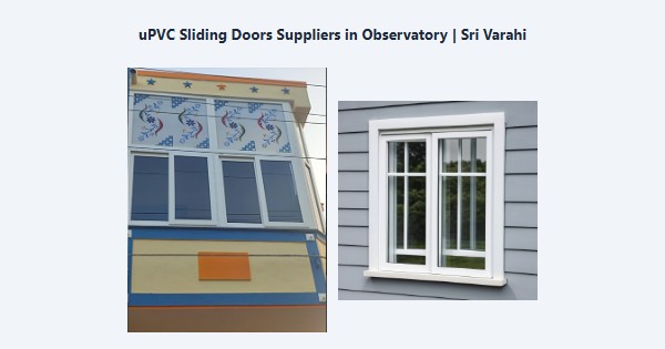Best uPVC Sliding Doors Suppliers in Observatory, Kodaikanal | Sri Varahi