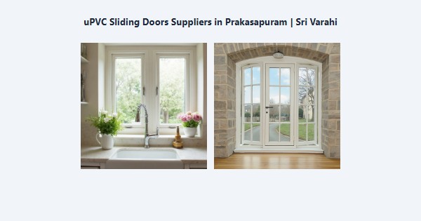 Best uPVC Sliding Doors Suppliers in Prakasapuram, Kodaikanal | Sri Varahi
