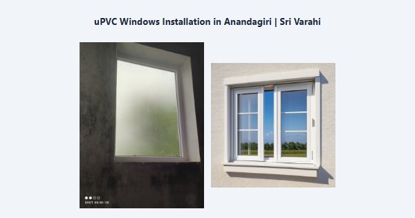 Best uPVC Windows Installation in Anandagiri, Kodaikanal | Sri Varahi