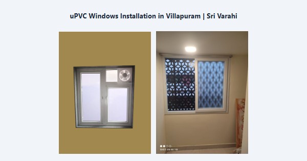 Best uPVC Windows Installation in Villapuram, Madurai | Sri Varahi
