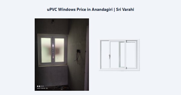 Best uPVC Windows Price in Anandagiri, Kodaikanal | Sri Varahi