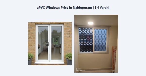 Best uPVC Windows Price in Naidupuram, Kodaikanal | Sri Varahi