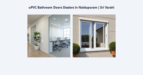 Cheap uPVC Bathroom Doors Dealers in Naidupuram, Kodaikanal | Sri Varahi
