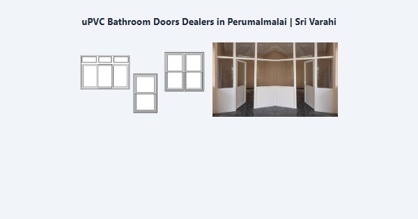 Cheap uPVC Bathroom Doors Dealers in Perumalmalai, Kodaikanal | Sri Varahi