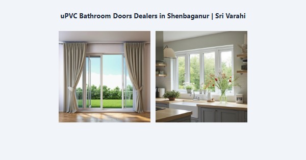 Cheap uPVC Bathroom Doors Dealers in Shenbaganur, Kodaikanal | Sri Varahi