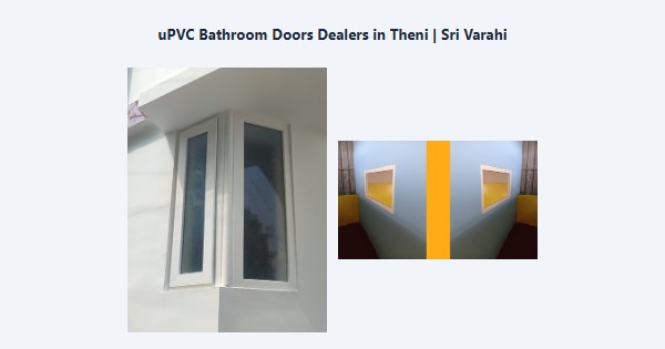 Cheap uPVC Bathroom Doors Dealers in Theni | Sri Varahi