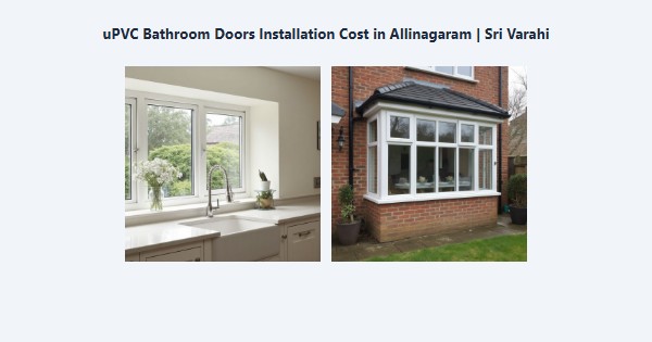 Cheap uPVC Bathroom Doors Installation Cost in Allinagaram, Theni | Sri Varahi