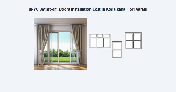 Cheap uPVC Bathroom Doors Installation Cost in Kodaikanal | Sri Varahi