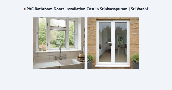 Cheap uPVC Bathroom Doors Installation Cost in Srinivasapuram, Kodaikanal | Sri Varahi