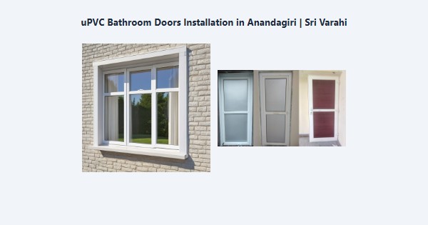 Cheap uPVC Bathroom Doors Installation in Anandagiri, Kodaikanal | Sri Varahi
