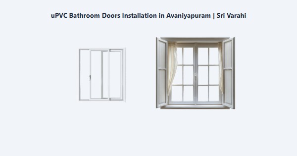 Cheap uPVC Bathroom Doors Installation in Avaniyapuram, Madurai | Sri Varahi