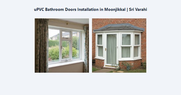 Cheap uPVC Bathroom Doors Installation in Moonjikkal, Kodaikanal | Sri Varahi