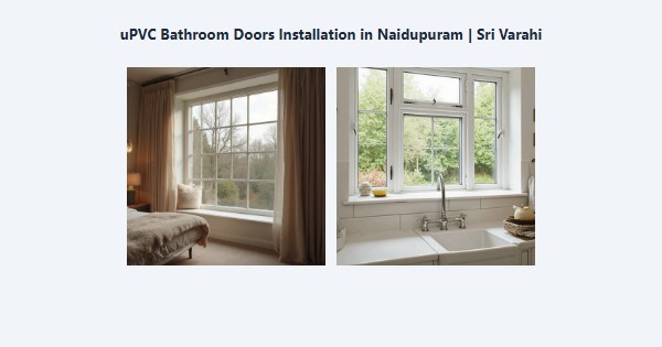 Cheap uPVC Bathroom Doors Installation in Naidupuram, Kodaikanal | Sri Varahi