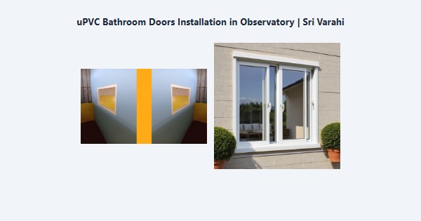Cheap uPVC Bathroom Doors Installation in Observatory, Kodaikanal | Sri Varahi