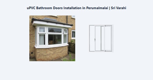 Cheap uPVC Bathroom Doors Installation in Perumalmalai, Kodaikanal | Sri Varahi